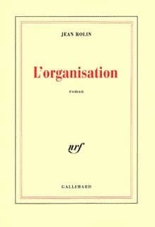 L'organisation - Jean Rolin