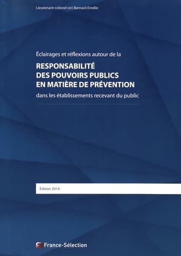 Responsabilité des pouvoirs publics en matière de prévention dans les établissements recevant du public - Bernard Emélie