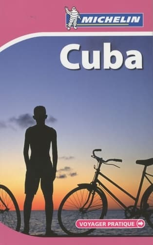 VOYAGER PRATIQUE CUBA EN français 2010 - Michelin