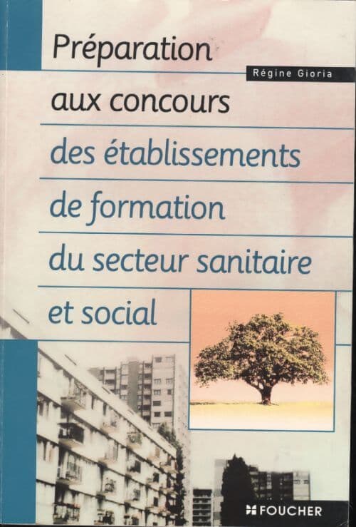 Préparation aux concours des établissements de formation du secteur sanitaire et social - Régine Gioria